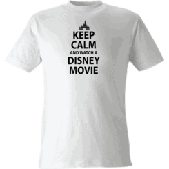 Keep Calm and watch a Disney Movie