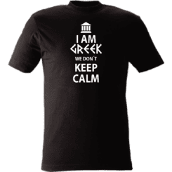 I Am Greek We Don´t Keep Calm 2