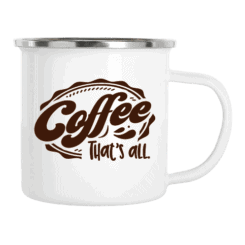 Coffee thats all