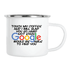 Touch my coffee – Mugg