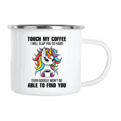 Touch my coffee – Enhörning – Mugg 2