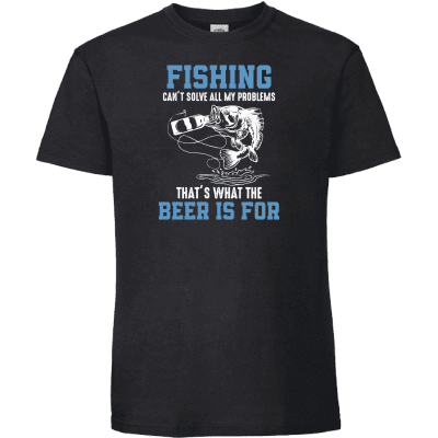 Fishing cant solve all my problems – Thats what beer is for 3