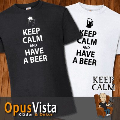 Keep Calm and Have A Beer 3