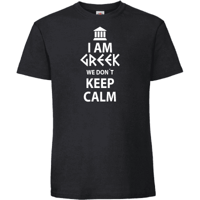 I Am Greek We Don´t Keep Calm 4