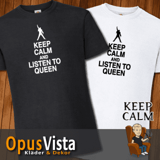 Keep Calm and Listen to Queen